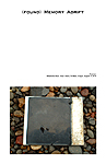 (found) Memory Adrift